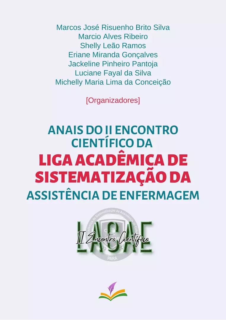 ANAIS DO II ENCONTRO CIENTÍFICO DA LIGA ACADÊMICA DE SISTEMATIZAÇÃO DA ASSISTÊNCIA DE ENFERMAGEM